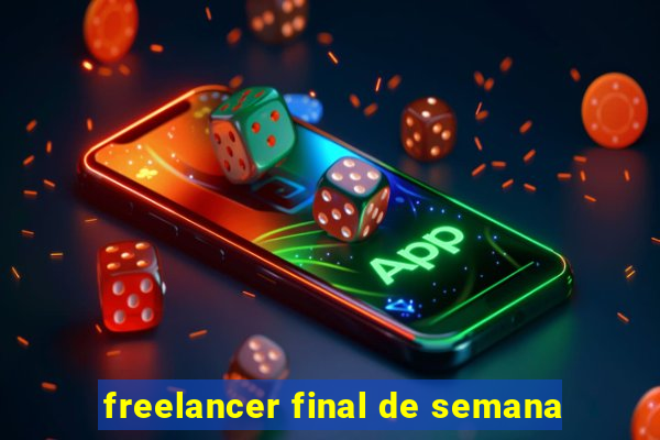 freelancer final de semana